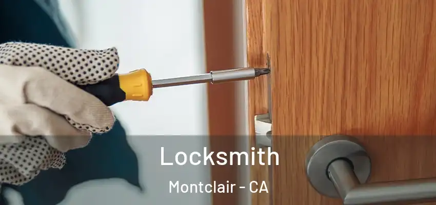  Locksmith Montclair - CA