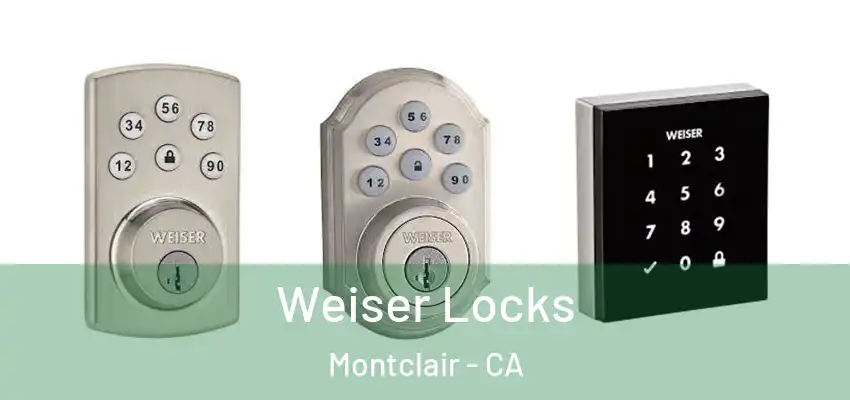  Weiser Locks Montclair - CA